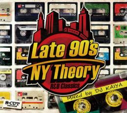 DJ Kaiya / Late 90s NY Theory -R&B Classics-