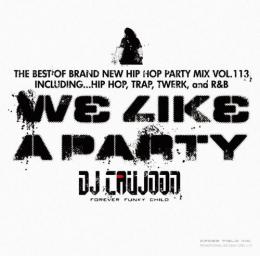 【￥↓】 DJ CAUJOON / WE LIKE A PARTY