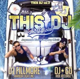 【DEADSTOCK】 DJ☆GO & DJ FILLMORE / This DJ - The Official : Japanese Finest HipHop Mix !!