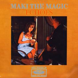 MAKI THE MAGIC / Echoes
