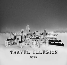 【￥↓】 DJ 49 / TRAVEL ILLEGION