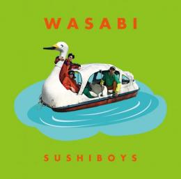 SUSHIBOYS / WASABI [初回限定盤]