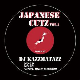 【DEADSTOCK】 DJ KAZZMATAZZ / JAPANESE CUTZ VOL.1
