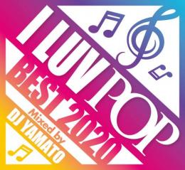 【￥↓】 DJ YAMATO / I LUV POP BEST 2020