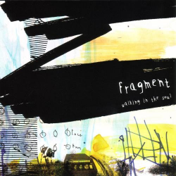 Fragment / walking in the soul