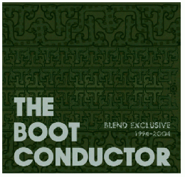 THE BOOT CONDUCTOR / BLEND EXCLUSIVE
