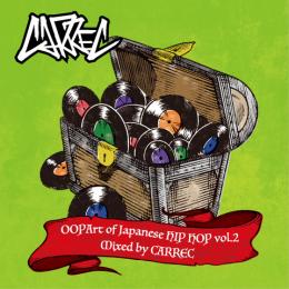 【DEADSTOCK】 CARREC / OOPArt of JAPANESE HIPHOP VOL.2
