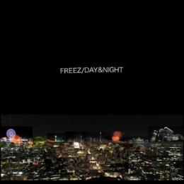 FREEZ / DAY&NIGHT EP