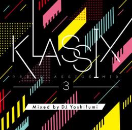 【DEADSTOCK】 DJ Yoshifumi / KLASSIX 3 -R&B CLASSICS MIX-