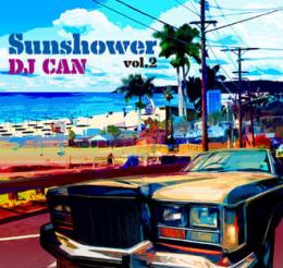 DJ CAN / Sun Shower Vol.2