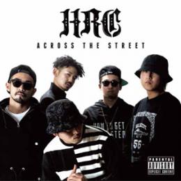 H.R.C / ACROSS THE STREET