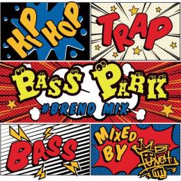 DJ PUNCH / BASS PARK #BREND MIX