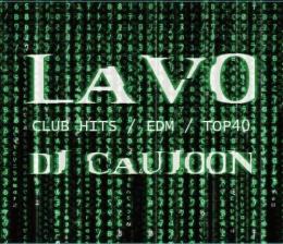 【￥↓】 DJ CAUJOON / LAVO -CLUB HITS/EDM/TOP 40