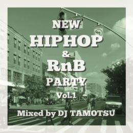 DJ TAMOTSU / NEW HIP HIP & RnB PARTY vol.1