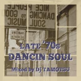 DJ TAMOTSU / LATE '70s DANCIN SOUL