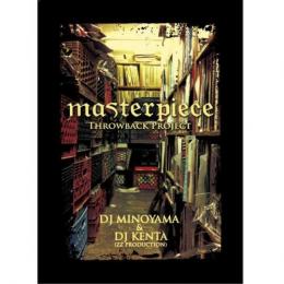 DJ MINOYAMA & DJ KENTA (ZZ PRO) / masterpiece -Throwback Project- (2CD)