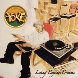 【￥↓】 YOKE / LIVING BEYOND DREAMS