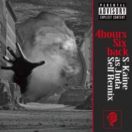 S-kaine / 4hours SiX back (Juda Remix Edition)