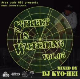 DJ KYO-HEI / STREET IS WATCHING vol.5