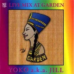 DJ YOKO a.k.a JILL / LIVE MIX @ GARDEN