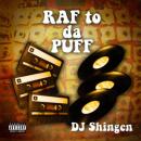 【DEADSTOCK】 DJ Shingen / RAF to da PUFF