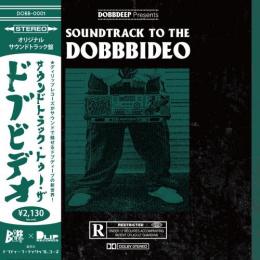 DOBB DEEP / SOUNDTRACK TO THE DOBB BIDEO - Produced by DLiP Records