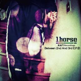 1horse / Between 2nd And 3rd E.P. 2