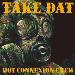 HOT CONNEXION CREW / TAKE DAT