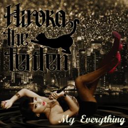 Hiroka the tenten / My Everything
