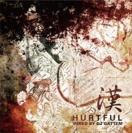 漢 / HURTFUL - MIXED BY DJ GATTEM [CD]