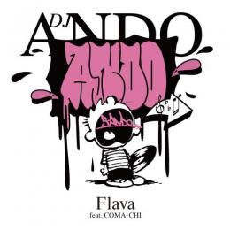 DJ ANDO / FLAVA feat. COMA-CHI - FLAVA (INSTRUMENTAL) [7inch]