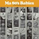 DUSTY HUSKY / Ma 80's Babies (2CD)