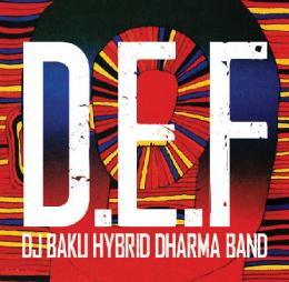 DJ BAKU HYBRID DHARMA BAND / D.E.F