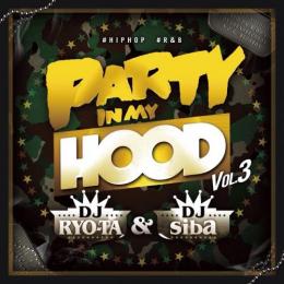 DJ SIBA & DJ RYO-TA / PARTY IN MY HOOD vol.3