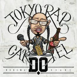 D.O / TOKYO RAP CARTEL