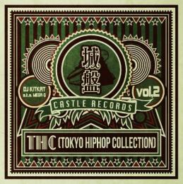 【CP対象】 DJ KITKAT a.k.a. MEGA-G / 城盤 Vol.2 - THC (Tokyo Hiphop Collection) -
