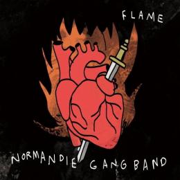 NORMANDIE GANG BAND / FLAME