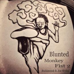 BudaMunk & Joe Styles / Blunted Monkey Fist 2