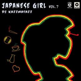 DJ KAZZMATAZZ / JAPANESE GIRL VOL.7 [CD]