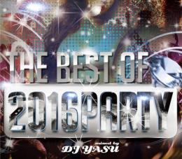 【￥↓】 【DEADSTOCK】 DJ YASU / THE BEST OF 2016 -PARTY-