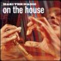 MAKI THE MAGIC / ON THE HOUSE
