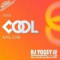 DJ YOSSY / COOL MILDS Vol.19