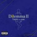 Taishi / Dilemma II [CD]
