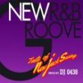 DJ 0438 / New R&B Groove -Taste of New Jack Swing-