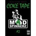 THE MAD SPINNERZ presents COKE TAPE #2 