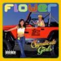 SYNDICATE GIRLS / FLOWER [CD]
