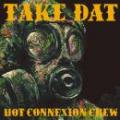 HOT CONNEXION CREW / TAKE DAT [CD]