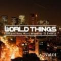【￥↓】 DJ B=BALL / WORLD THINGS VOL.1