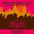 DJ KENTA / WEST END RECORDS CLASSICS -THE SUN SETS & THE STARS RISE-