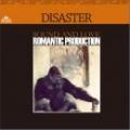 ROMANTIC PRODUCTION / DISASTER